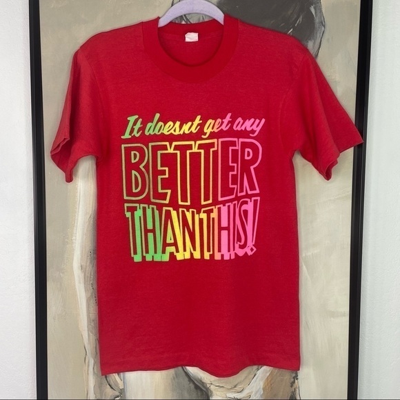 Vintage Single Stitch Red It Doesn’t Get Any Better Than This Tshirt - Picture 1 of 5